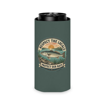 Respect the Locals - Protect Our Bays Can Koozie
