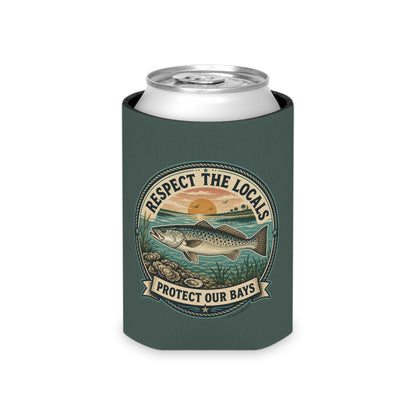 Respect the Locals - Protect Our Bays Can Koozie