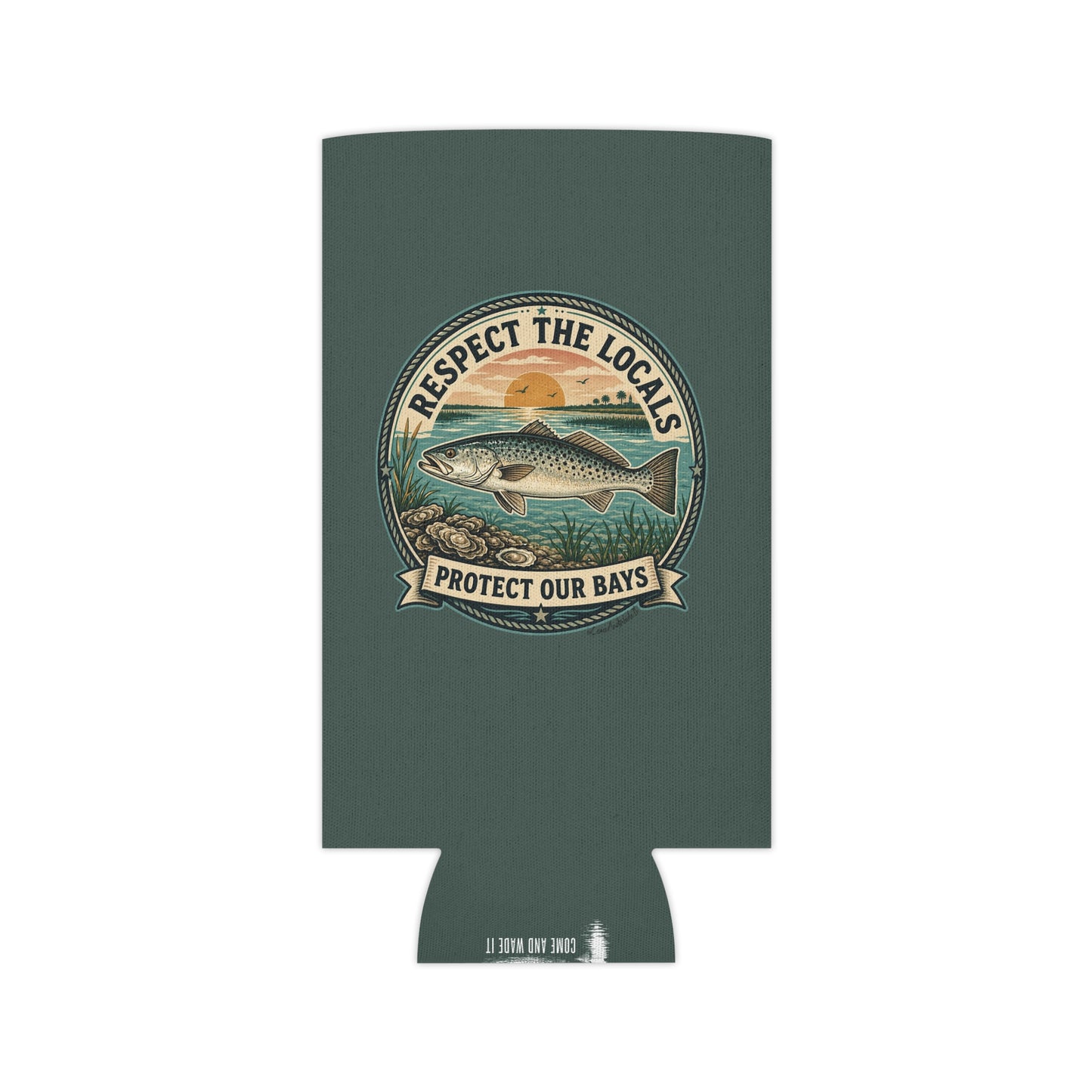 Respect the Locals - Protect Our Bays Can Koozie