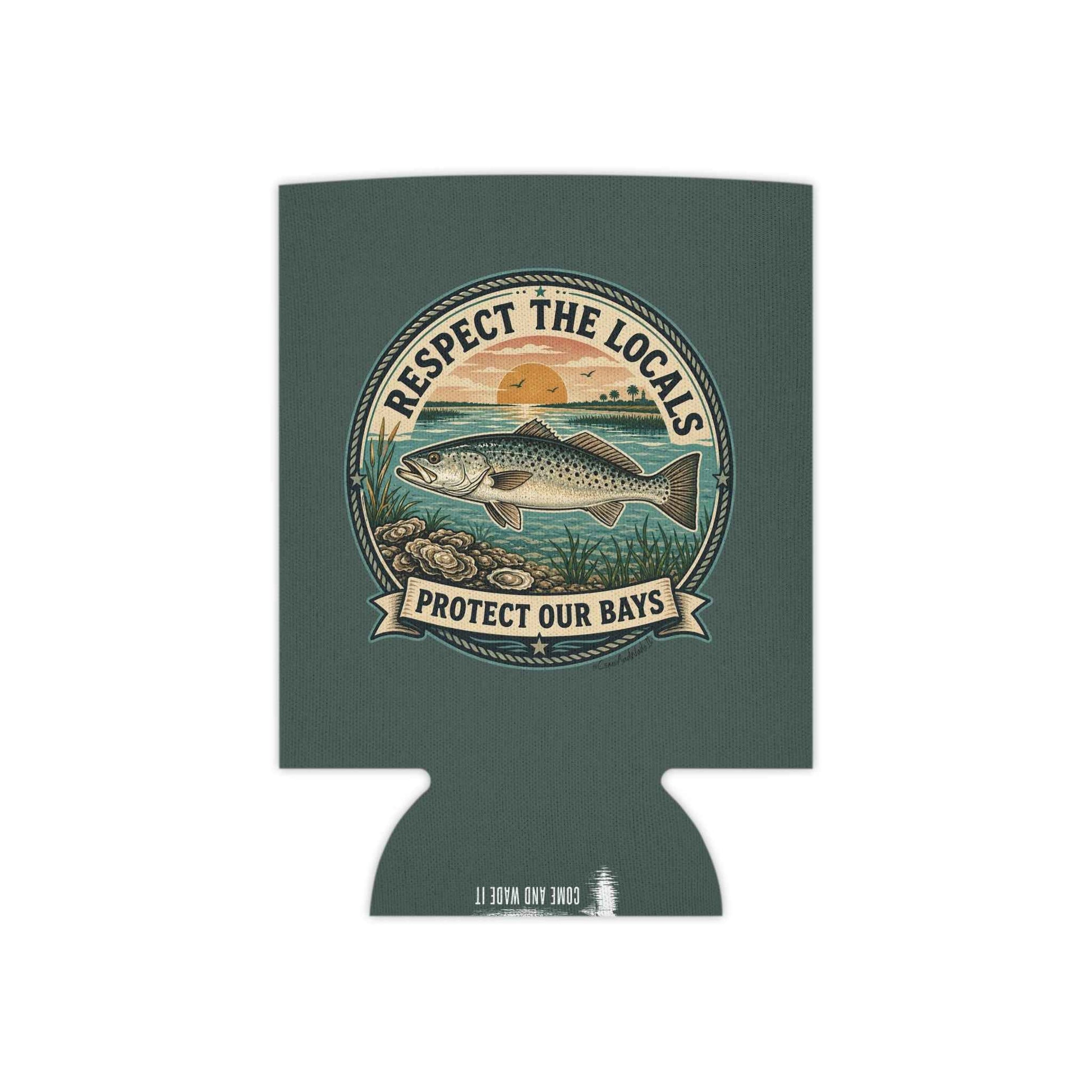 Respect the Locals - Protect Our Bays Can Koozie